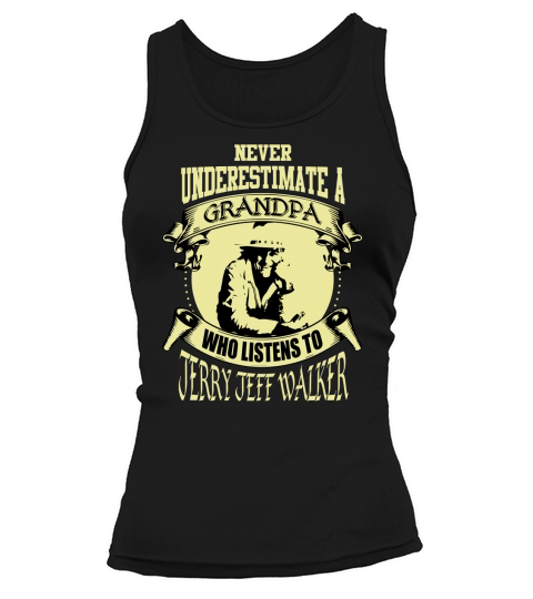 Never Underestimate A Grandpa Who Listens To Jerry Jeff Walker Tank top Woman