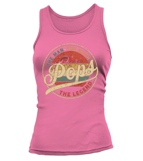 Pops The Man The Myth The Legend Vintage shirt Tank top Woman