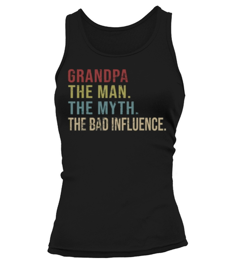 Vintage Grandpa The Man The Myth The Bad Influence Tank top Woman