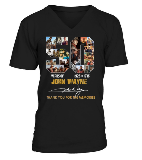 50 Years Of John Wayne 1926-1976 Thank You For The Memories Signature shirt V-Neck T-shirt