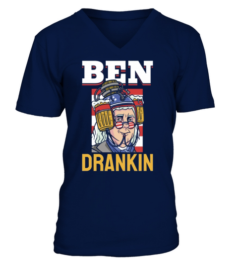 Ben Drankin Funny Benjamin QUote Beer 4th Of July V-Neck T-shirt