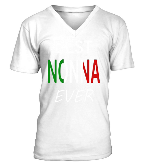 Best Nonna Ever T Shirt Italian Pride Grandmother Gift V-Neck T-shirt