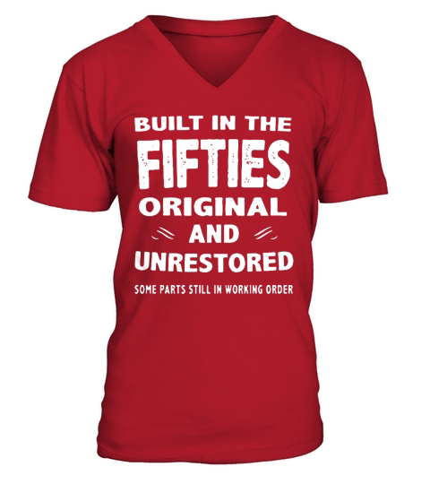 Built in the fifties original and unrestored some T-Shirt V-Neck T-shirt