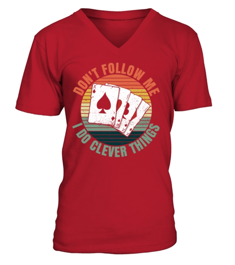 Dont follow me - I do clever things Quote for a V-Neck T-shirt