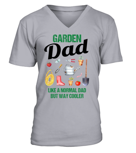 Garden Dad Funny Quote Gift Men V-Neck T-shirt