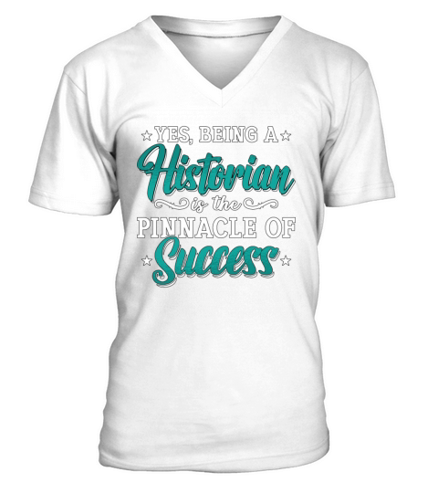 Historian Yes Being A Historian Student Historians V-Neck T-shirt