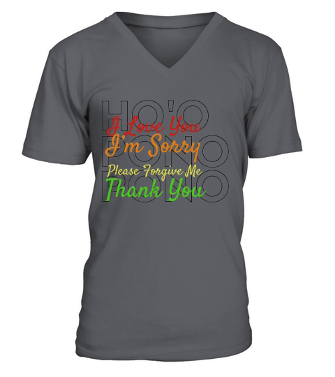 Ho’o Pono Pono I Love You I’m Sorry Please Forgive Me Thank You - Unisex Long Sleeve V-Neck T-shirt