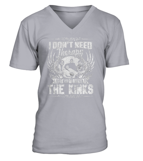 I Dont Need Therapy I Just Need To Listen To The Kinks TShirt V-Neck T-shirt