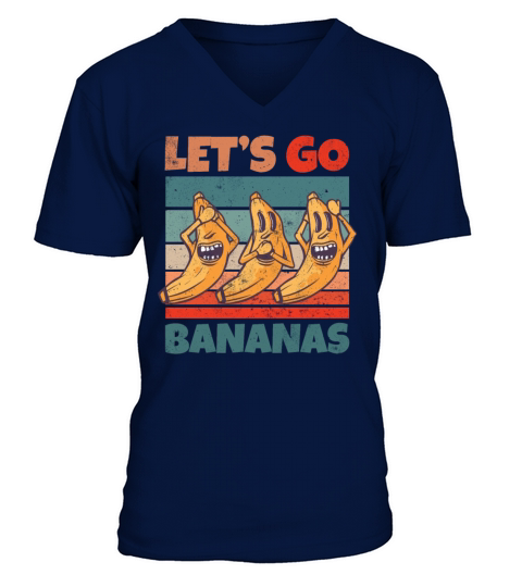 Retro Vintage Lets Bananas Funny Crazy Banana V-Neck T-shirt