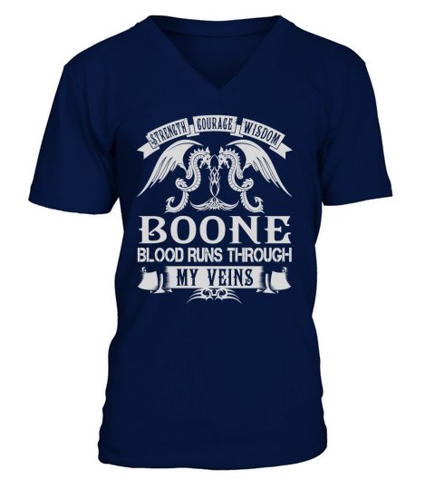 Strength Courage Wisdom BOONE Blood Runs Through My Veins Name Shirts V-Neck T-shirt