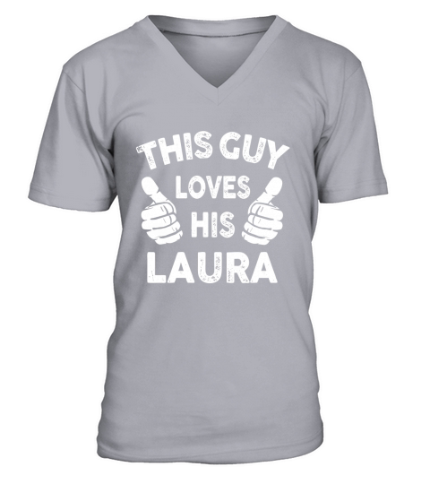 This Guy Loves His Laura Shirt V-Neck T-shirt