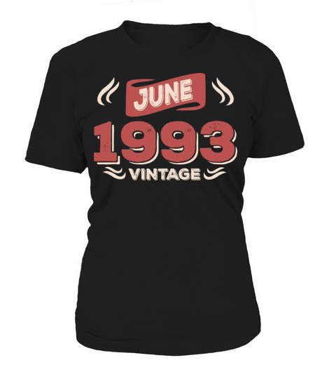 1993 vintage born in June gift Women's T-Shirt