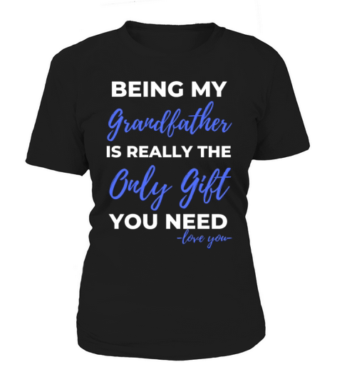Being My Grandfather Is Really The Only Gift Women's T-Shirt