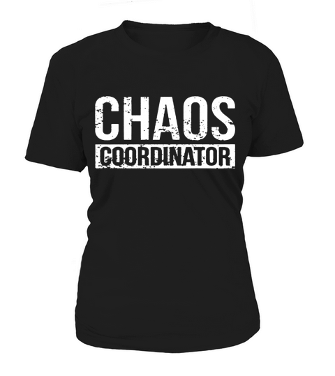 Chaos Coordinator Women's T-Shirt