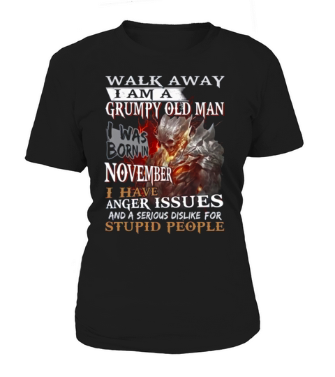 Demon warrior walk away i am a grumpy old man i was born in november shirt Women's T-Shirt
