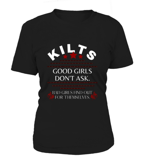 Funny Scottish Kilts Good Girls Dont Ask Scotland Women's T-Shirt