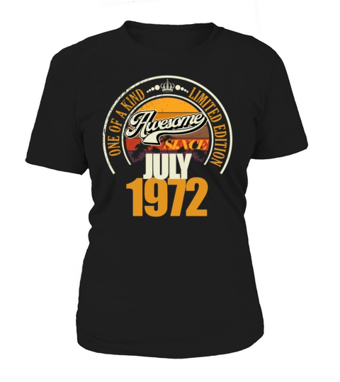 Great since July 1972 50th birthday saying 50 Women's T-Shirt