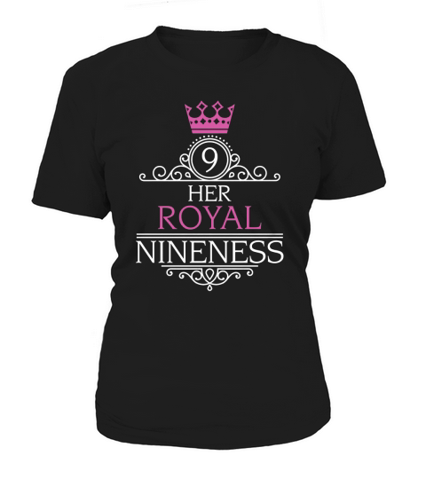 Her Royal Nineness 9th Birthday Shirt for Nine Year Old Girl Women's T-Shirt