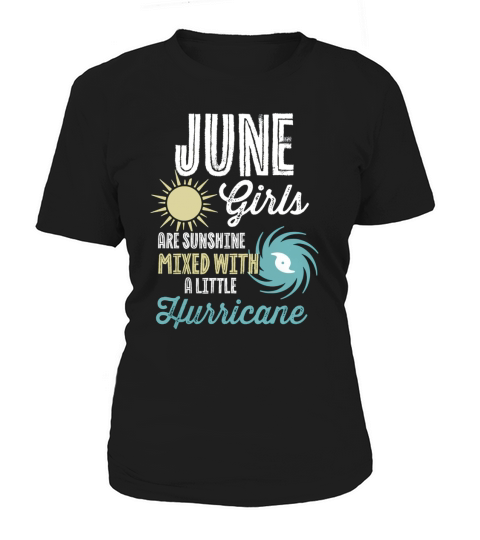 June Girls Birthday Tshirt Funny Sunshine Mixed Hurricane Women's T-Shirt