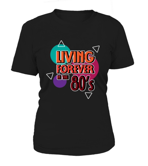 Living forever 80s Grandma Gift Women's T-Shirt