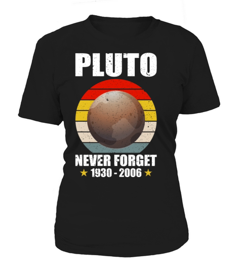 Never Forget Pluto Retro Style Funny Space Funny Women's T-Shirt
