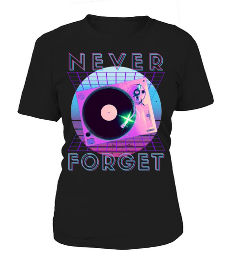 Never Forget Retro 80s 90s Nostalgia Women's T-Shirt