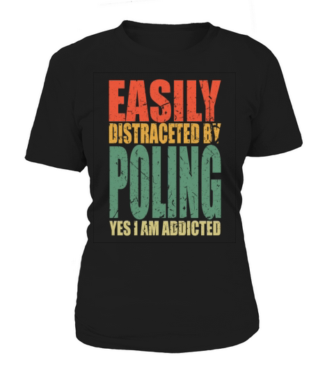 Poling Saying Funny Women's T-Shirt