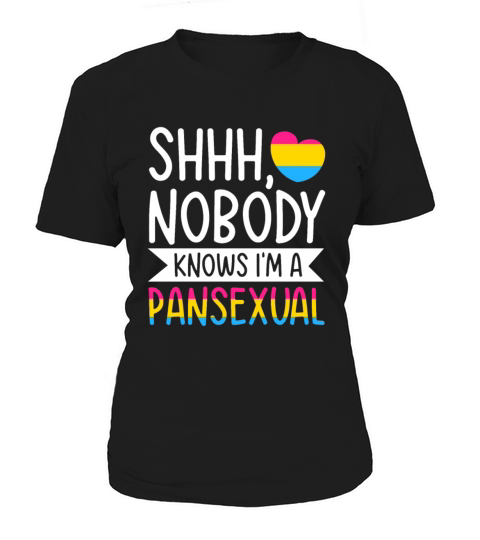 Shhh Nobody Knows I m a Pansexual LGBTQ Gay Pride Women's T-Shirt