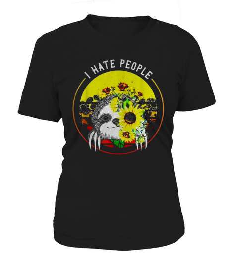 Sloth Sunflower I Hate People Women's T-Shirt