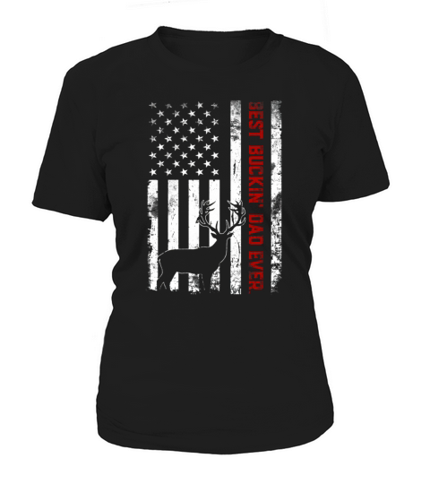 USA Flag Best Buckin’ Dad Ever Deer Hunting Fathers Day Women's T-Shirt