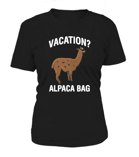 Vacation Alpaca Bag Funny Llama Vacation T-Shirts Women's T-Shirt