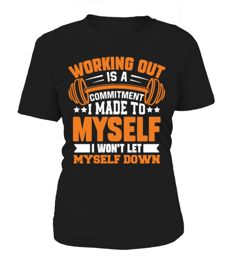 Working Out is Commitment Gym Workout Fitness Weig Women's T-Shirt