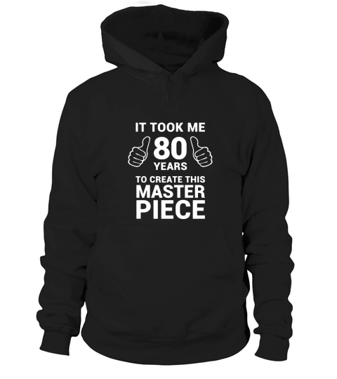 Funny 80 Years Old Joke Shirt 80th Birthday Gag Gift Idea Hoodie Unisex
