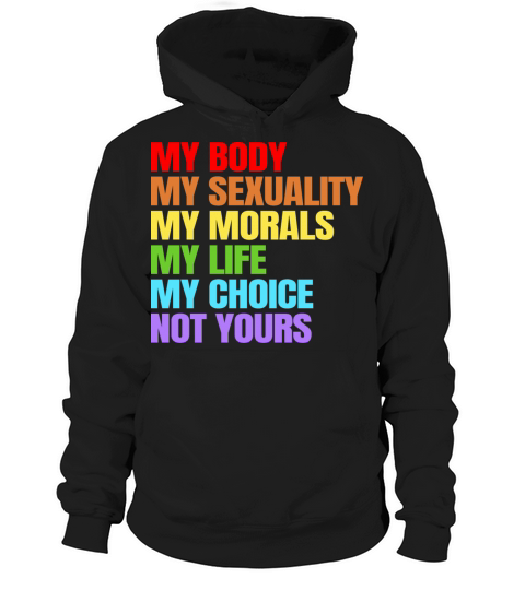 My Body My Sexuality Pro Choice Feminist Womens Hoodie Unisex