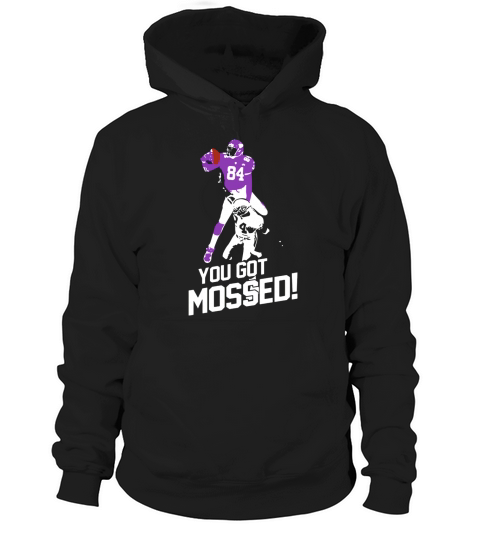 Randy Moss You Got Mossed Hoodie Unisex