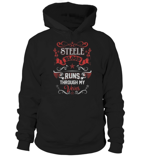 STEELE BLOOD RUNS THROUGH MY VEINS Hoodie Unisex