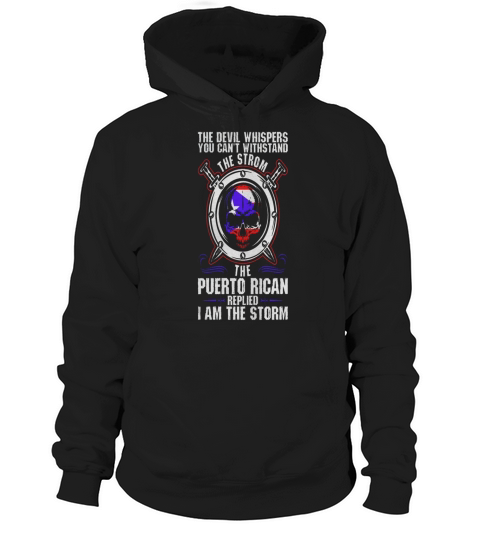 The Devil Whispers You Cant Withstand The Storm Puerto Rican Hoodie Unisex