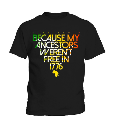 Ancestors Black Freedom Black History Juneteenth Kids T-Shirt