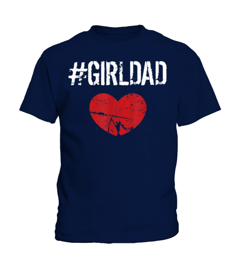 Girldad Girl Dad Father of Girls Daughters Funny Birthday T-Shirt Kids T-Shirt