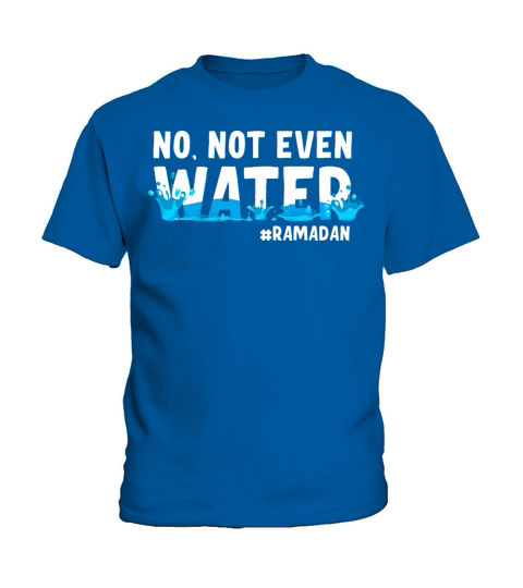 No Not Even Water Ramadan Kids T-Shirt