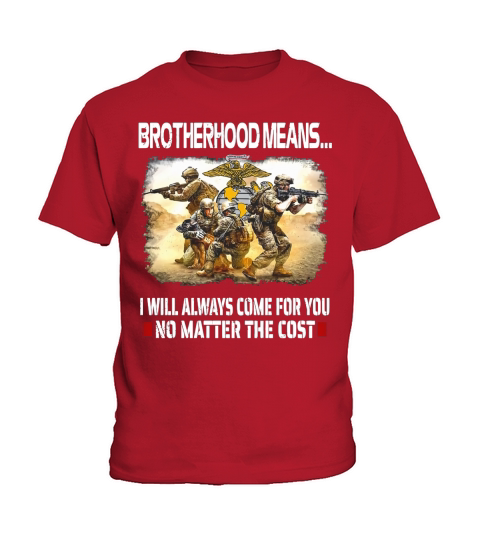United States Marine Corps Brotherhood Means shirt Kids T-Shirt