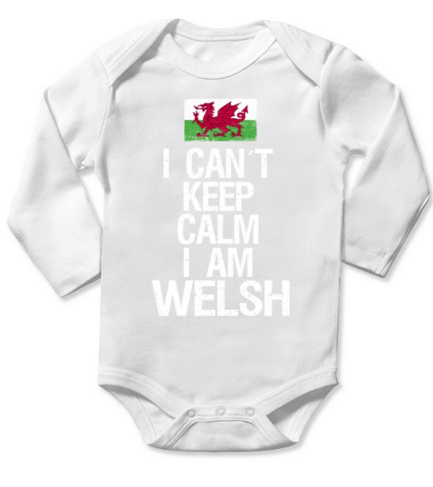 I can not keep calm I am Welsh Long Sleeve Baby One-Piece
