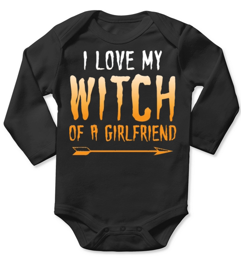 i love my witch of a girlfriend Long Sleeve Baby One-Piece