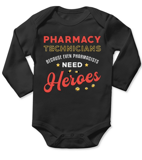 Pharmacy Technicians Technician Tech Pharmacist Long Sleeve Baby One-Piece