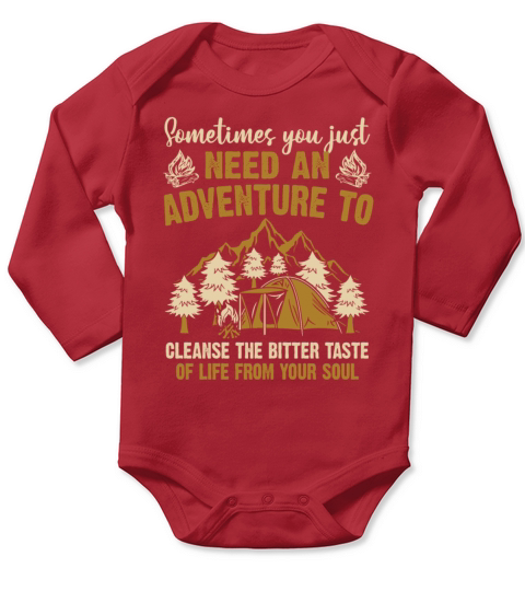 Sometimes You Just Need An Adventure To Cleanse Long Sleeve Baby One-Piece