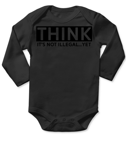 Think Its Not Illegal Yet Gift Ideas for Politica Long Sleeve Baby One-Piece