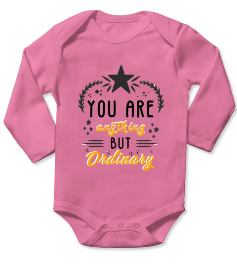You are anything but ordinary - Inspirational Long Sleeve Baby One-Piece