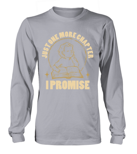 Just One More Chapter I Promise Reading Long sleeved Unisex