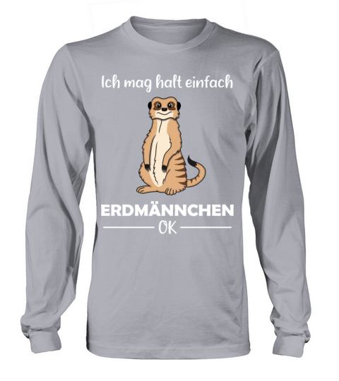 Meerkat Lovers Funny Quote Gift Long sleeved Unisex