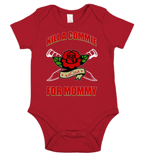 FUNNY KILL A COMMIE FOR MOMMY T-SHIRT Short Sleeve Baby One-Piece
